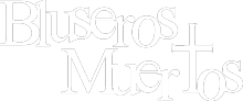 Bluseros Muertos - Mausoleo Web